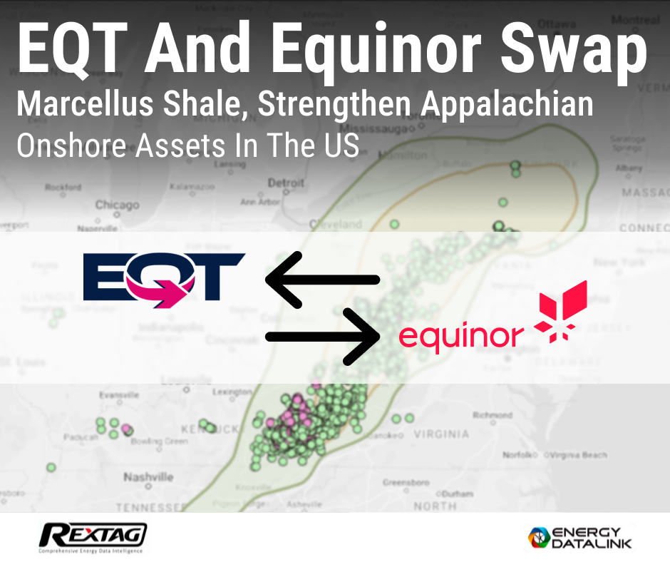 EQT-and-Equinor-Swap-Marcellus-and-Utica-Shale-Strengthen-Appalachian-Onshore-Assets-in-the-US